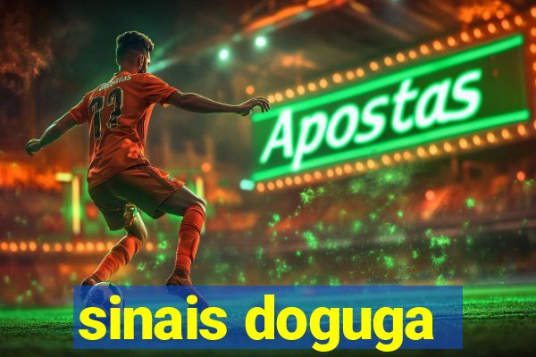 sinais doguga